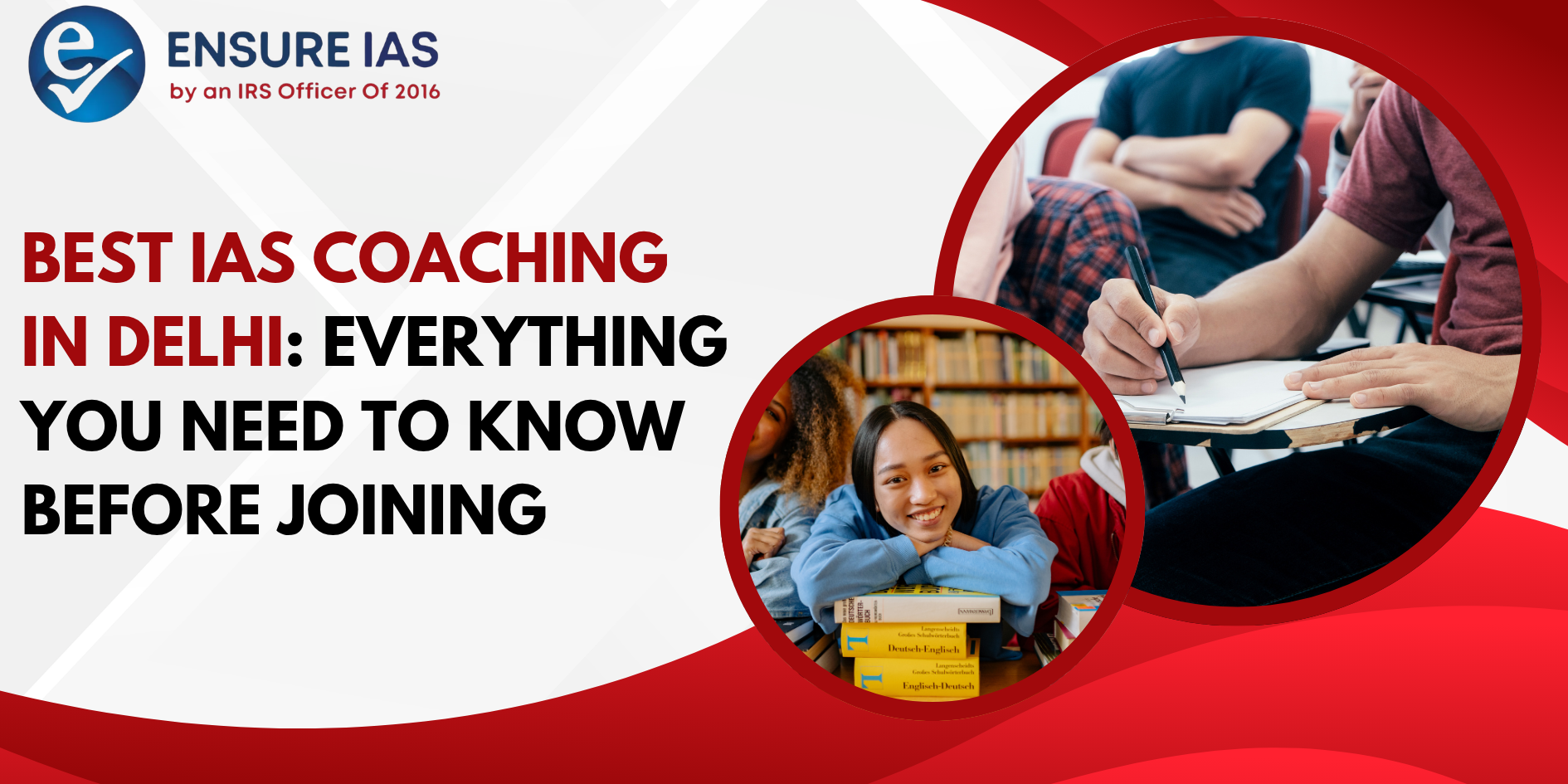 Best IAS Coaching in Delhi: Everything You Need to Know Before Joining